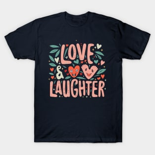 Love & Laughter T-Shirt